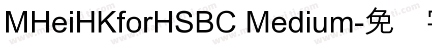 MHeiHKforHSBC Medium字体转换
